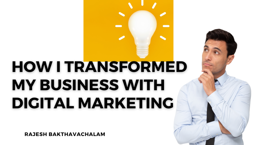 How I Transformed My Business with Digital Marketing