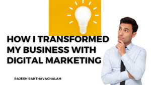 How I Transformed My Business with Digital Marketing
